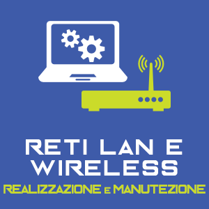 Reti Lan e Wireless Wi-Fi: realizzazione e manutenzione